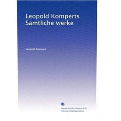 German Edition by Leopold Kompert (Author) Leopold Komperts Sämtliche werke (German Edition)