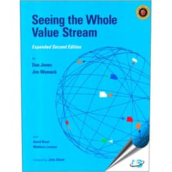 Dan Jones,Jim Womack,John Shook,David Brunt,Matthew Lovejoy Seeing the Whole Value Stream