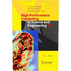 By Wolfgang E. Nagel (Editor), Dietmar H. Kröner (Editor), Michael M. Resch (Editor) & 0 more High Performance Computing in Science and Engineering ' 18: Transactions of the High Performance Computing Center, Stuttgart (HLRS) 2018