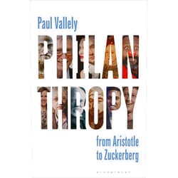 Paul Vallely Philanthropy: From Aristotle to Zuckerberg