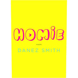 Danez Smith Homie: Poems