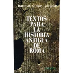 Spanish Edition by Narciso Santos Yanguas (Author) Textos para la historia antigua de Roma (Spanish Edition)
