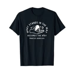 Stoic Muse Marcus Aurelius The Obstacle Quote T-Shirt