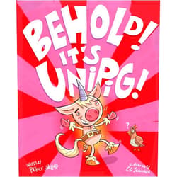 By Patrick Hueller (Author), C.S. Jennings (Illustrator) Behold! It's UniPig!