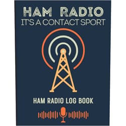 Paperclip Press Ham Radio It's A Contact Sport. Ham Radio Log Book: Log book for ham radio operators. (Amateur radio gifts / Accessories)