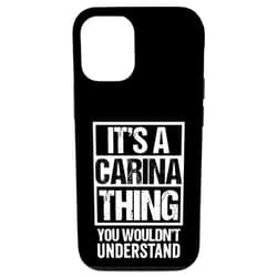 Funny Forename Gift Ideas for My Friend Carina iPhone 14 Pro It's A Carina Thing You Wouldn't Understand First Name Case