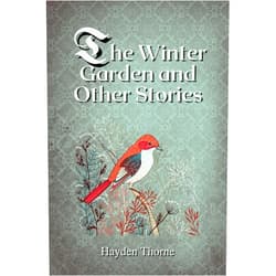 By Hayden Thorne (Author) Format: Kindle Edition The Winter Garden and Other Stories