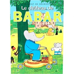 Laurent de Brunhoff Le Chateau De Babar (French Edition)