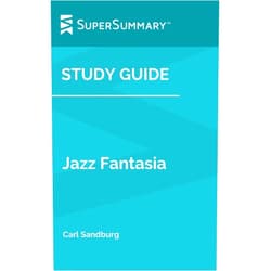 By SuperSummary (Author) Format: Kindle Edition Study Guide: Jazz Fantasia by Carl Sandburg (SuperSummary)