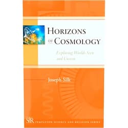 Joseph Silk Horizons of Cosmology (Templeton Science and Religion Series)