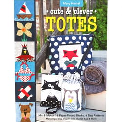 By Mary Hertel (Author) Cute & Clever Totes: Mix & Match 16 Paper-Pieced Blocks, 6 Bag Patterns - Messenger Bag, Beach Tote, Bucket Bag & More