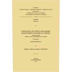 Stephen J. Davis,Mark N. Swanson Catalogue of Coptic and Arabic Manuscripts in Dayr Al-suryan: Arabic Theology (3) (Corpus Scriptorum Christianorum Orientalium, Subsidia, 143)