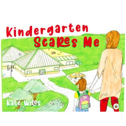 Kate Wiles Kindergarten Scares Me