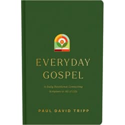 Paul David Tripp Everyday Gospel: A Daily Devotional Connecting Scripture to All of Life
