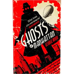 By George Mann (Author) Ghosts of Manhattan (A Ghost Novel)