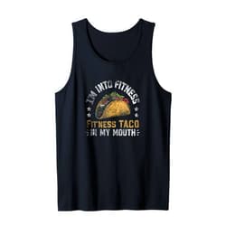Funny Taco Design Taco Tuesday Cinco de Mayo I'm Into Fitness, Fit'ness Taco In My Mouth For Women Men Tank Top