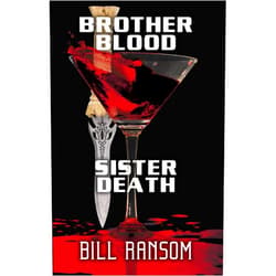 By Bill Ransom (Author) Format: Kindle Edition Brother Blood Sister Death