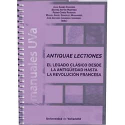Spanish Edition by JUAN SIGNES CODOÑER (Author), BEATRIZ ANTON MARTINEZ (Author), PEDRO PABLO CONDE PARRADO (Author), MIGUEL ANGEL GONZALEZ MANJARRES (Author), JOSE ANTONIO IZQUIERDO IZQUIERDO (Author) & 3 more ANTIQUAE LECTIONES. EL LEGADO CLÁSICO DESDE LA ANTIGÜEDAD HASTA LA REVOLUCIÓN FRANCESA