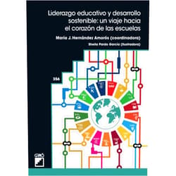 Spanish Edition by Maria J. Hernández Amorós (Author), Bárbara Aguilar Hernández (Author), Ester Álvarez Fernández (Author), Juan Francisco Álvarez Herrero (Author), Sandra Arroyo Salgueira (Author), María Isabel Balteiro Fernández (Author), Guillermina Belavi Achard (Author), Emma Gerónima Cazorla Carrasco (Author), Gisela Cebrián Bernat (Author), Isabel Lujan Feliu Pascual (Author) & 8 more Liderazgo educativo y desarrollo sostenible: un viaje hacia el corazón de las escuelas (Formación y desarrollo profesional del profesorado) (Spanish Edition)