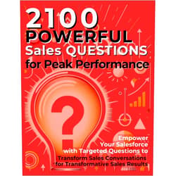 Mauricio Vasquez,Mindscape Artwork Publishing 2100 Powerful Sales Questions for Peak Performance: Empower Your Salesforce with Targeted Questions to Transform Sales Conversations for Transformative Sales Results