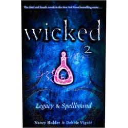 By Nancy Holder (Author), Debbie Viguié (Author) Legacy & Spellbound (Wicked 2)