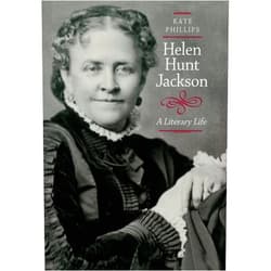 Kate Phillips Helen Hunt Jackson: A Literary Life