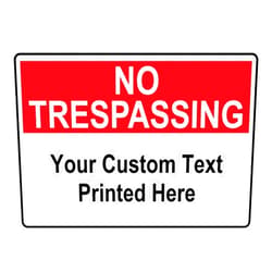 ComplianceSigns.com Custom NO TRESPASSING Sign Printed with Your Text, 14 x 10 inch Aluminum for Security, Property Rules, Made in USA