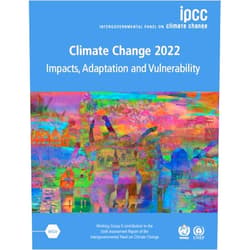 Intergovernmental Panel on Climate Change (IPCC) Climate Change 2022 – Impacts, Adaptation and Vulnerability 3 Volume Paperback Set: Working Group II Contribution to the Sixth Assessment Report of the Intergovernmental Panel on Climate Change