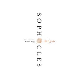 Sophocles Antigone: A New Translation