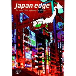 Mason Jones,Patrick Macias,Yuji Oniki,Carl Gustav Horn Japan Edge: The Insider's Guide to Japanese Pop Subculture
