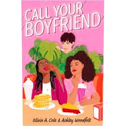 By Olivia A. Cole (Author), Ashley Woodfolk (Author) Format: Kindle Edition Call Your Boyfriend