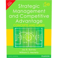 By William Hesterly Jay B. Barney (Author) Strategic Management And Competitive Advantage: Concepts And Cases