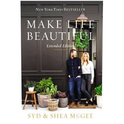 By Syd McGee (Author), Shea McGee (Author) Make Life Beautiful Extended Edition
