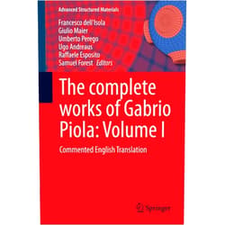 By Francesco dell'Isola (Editor), Giulio Maier (Editor), Umberto Perego (Editor), Ugo Andreaus (Editor), Raffaele Esposito (Editor), Samuel Forest (Editor) & 2 more The complete works of Gabrio Piola: Volume I: Commented English Translation (Advanced Structured Materials, 38)