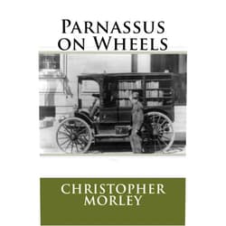 Christopher Morley,Taylor Anderson Parnassus on Wheels