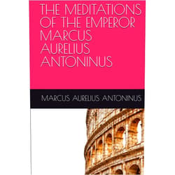 MARCUS AURELIUS ANTONINUS,GEORGE W. CHRYSTAL THE MEDITATIONS OF THE EMPEROR MARCUS AURELIUS ANTONINUS