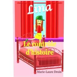 French Edition by Marie-Laure Droin (Author) Lina: Le contrôle d'histoire (French Edition)