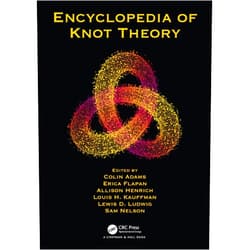 By Colin Adams (Editor), Erica Flapan (Editor), Allison Henrich (Editor), Louis H. Kauffman (Editor), Lewis D. Ludwig (Editor), Sam Nelson (Editor) & 2 more Encyclopedia of Knot Theory