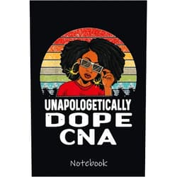 By STANLEY LEE (Author) Unapologetically Dope Black CNA Nurse Women Melanin Vintage Notebook: Cute Lined Journal for Nurses and Medical Workers. Perfect for nurses week gifts 6x9 110 pages