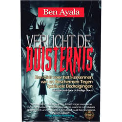 Dr. Ben Ayala VERLICHT DE DUISTERNIS: Een Gids voor het Herkennen van en Beschermen Tegen Spirituele Bedreigingen (Dutch Edition)