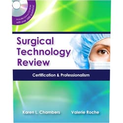 Karen Chambers,Valerie Roche Surgical Technology Review: Certification & Professionalism