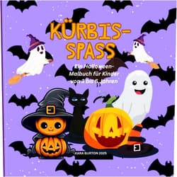 German Edition by Kara Burton (Author) Kürbis-Spaß!: Ein Halloween-Malbuch für Kinder von 3 bis 6 Jahren (German Edition)