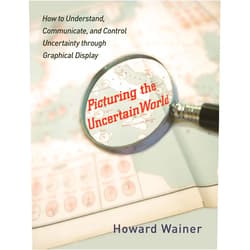 By Howard Wainer (Author) Picturing the Uncertain World: How to Understand, Communicate, and Control Uncertainty through Graphical Display
