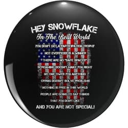 BKR Graphics Hey Snowflake In The Real World Veteran Military Pin Lapel Pin Brooch Steel Pins Badge 0.75