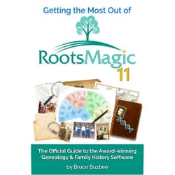 Bruce Buzbee Getting the Most Out of RootsMagic 11