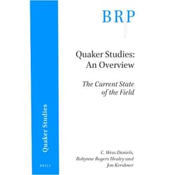 By C. Wess Daniels (Author), Robynne Rogers Healey (Author), Jon R. Kershner (Author) & 0 more Quaker Studies: An Overview: The Current State of the Field (Brill Research Perspectives in Quaker Studies)