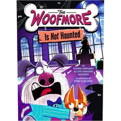 Donna Gephart,Lori Haskins Houran,Josh Cleland The Woofmore Is Not Haunted (The Woofmore #2)