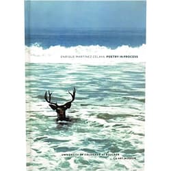 By Enrique Martinez; Lisa Tamiris Becker Celaya (Author) Enrique Martinez Celaya: Poetry in Process