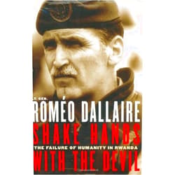 By Romeo Dallaire (Author) Format: Kindle Edition Shake Hands with the Devil: The Failure of Humanity in Rwanda