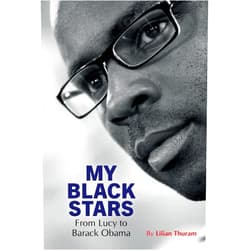 By Lilian Thuram (Author), Laurent Dubois (Translator) My Black Stars: From Lucy to Barack Obama